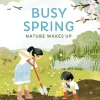 Busy Spring | Nature Wakes Up