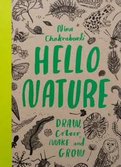 Hello Nature | Draw, Colour, Make and Grow