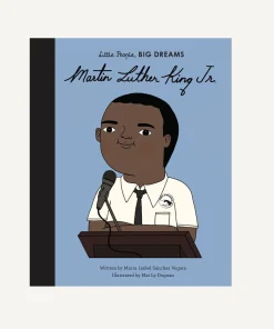 Little People, Big Dreams: Martin Luther King, Jr.