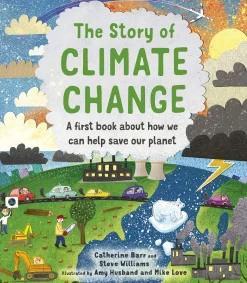 The Story of Climate Change | A first book about how we can help save our planet